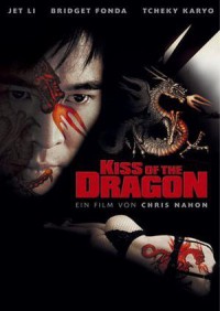 Поцелуй Дракона / Kiss Of The Dragon
