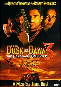 От заката до рассвета 3 / From Dusk Till Dawn 3: The Hangman's Daughter
